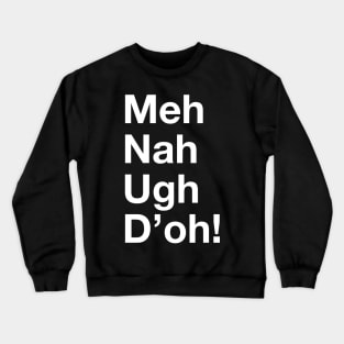 Meh Crewneck Sweatshirt